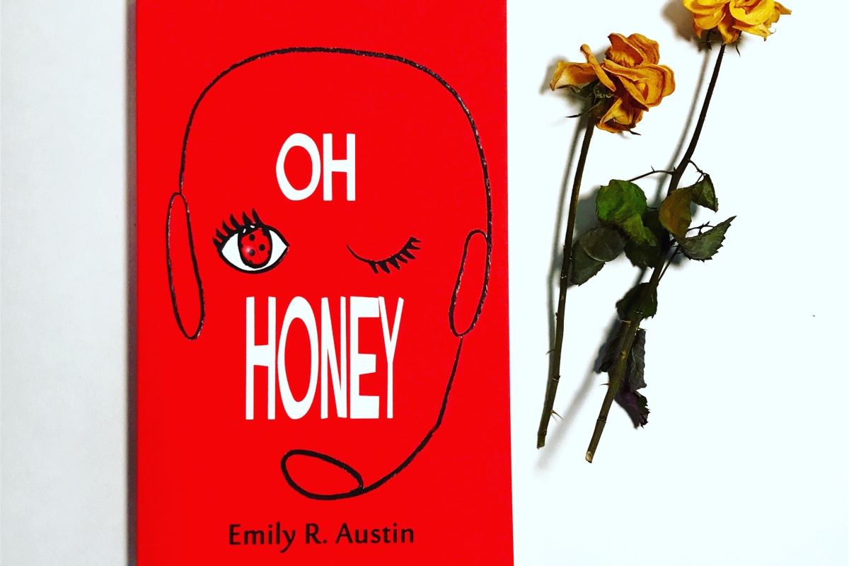 Oh Honey by Emily R. Austin